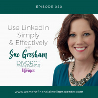 EP20: Use LinkedIn Simply  Effectively with Sue Gresham
