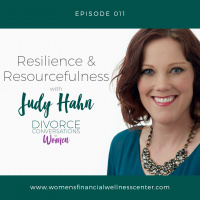 EP11: Resilience  Resourcefulness with Judy Hahn