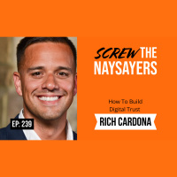 Eps 239 How To Build Digital Trust | Rich Cardona