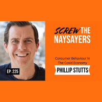 Eps 225 Consumer Behaviour In The Covid Economy | Phillip Stutts
