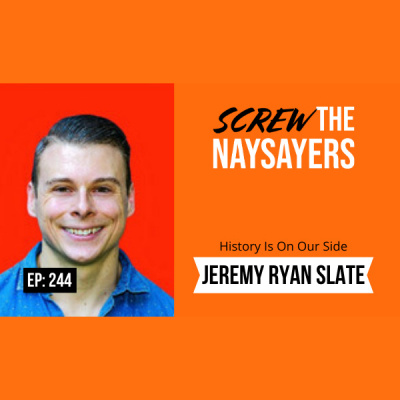 Screw The Naysayers Podcast