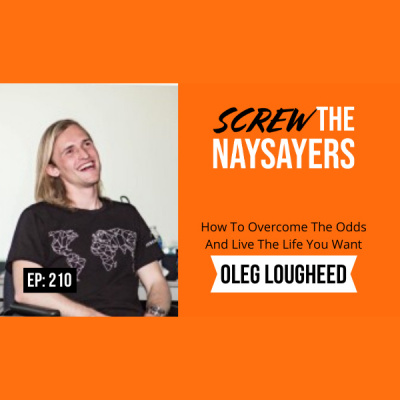 Screw The Naysayers Podcast