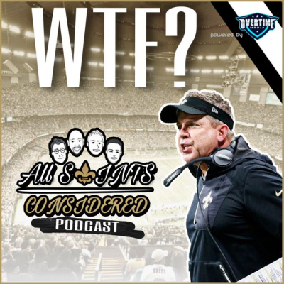 All Saints Considered: New Orleans Saints