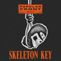 Popular Front presents: Skeleton Key - Deep Dives on Real Fascist Militancy