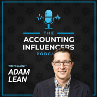What Clients Need from Accounting Advisors: Adam Lean