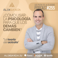 Cómo usar la psicología para que los demás cambien (Parte IV)