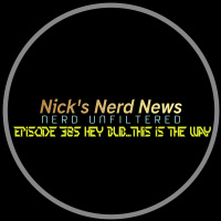 Episode 385: Hey Bub....This is the way