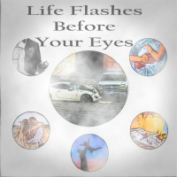 Life Flashes Before Your Eyes