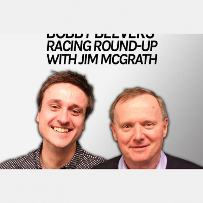 Bobby Beeverss Racing Round-up With Jim Mcgrath