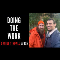 Doing The Work With Daniel Tindall