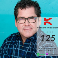 The Power Of Human Connection With Pete Bombaci