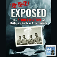 The Secret History of Britains Cold War Nuclear Experiments (390)
