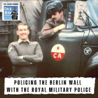 Policing the Berlin Wall with the Royal Military Police (405)