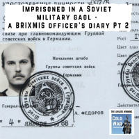 Imprisoned in a Soviet Military gaol - a BRIXMIS officers diary Pt 2 (251)