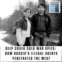 Deep Cover Cold War Spies: How Russia’s Illegal Agents Penetrated the West (397)