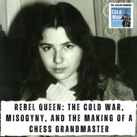 Rebel Queen: The Cold War, Misogyny, and the Making of a Chess Grandmaster (392)