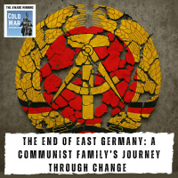 The End of East Germany: A Communist Family’s Journey Through Change (409)