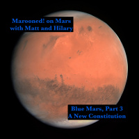 Blue Mars, Part 3: A New Constitution, the Bardo, Hypnogogic Visions, and A Definite Article