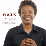 Focus Point With Patrice Martin