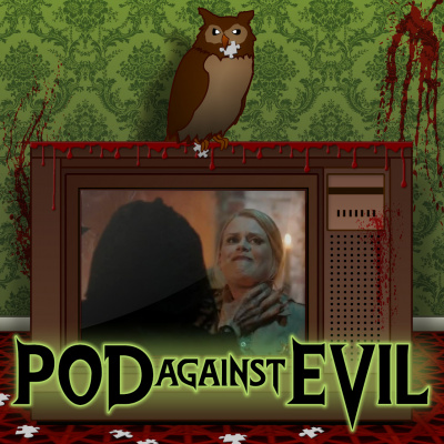 Pod Against Evil: A Stan Against Evil Podcast