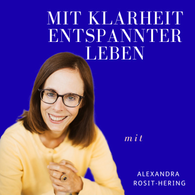 Mit Klarheit Entspannter Leben