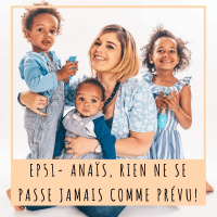 EP51- ANAIS, RIEN NE SE PASSE JAMAIS COMME PRÉVU!