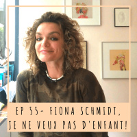 EP55- FIONA SCHMIDT, JE NE VEUX PAS DENFANT!