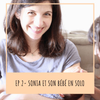 EP 2- SONIA et son bébé en solo
