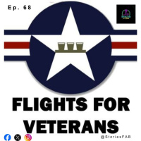 Episode 68 - Flights for Veterans