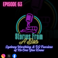 Episode 63 - Sydney Worthley  DJ Fearless of No One You Know