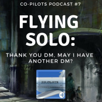 Flying Solo 3: Thank You DM, May I Have Another DM?