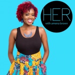 Her With Amena Brown