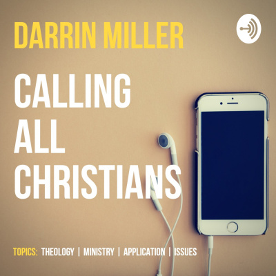 Darrin Miller (calling All Christians)