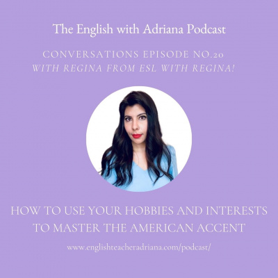 Learn English With Adriana In The #usingenglishtp Podcast