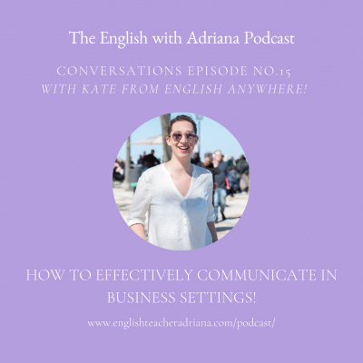 Learn English With Adriana In The #usingenglishtp Podcast
