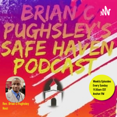 Brian C Pughsleys Safe Haven