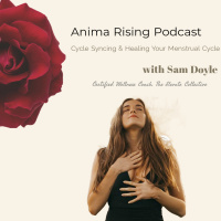 Sam Doyle, The Elevate Collective - Cycle Syncing amp Healing Your Menstrual Cycle