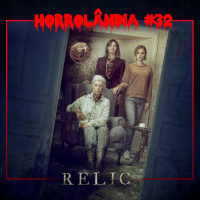 Horrolândia 32 | Relic