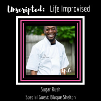 Life Improvised with Chef Blaque of Sugar Rush