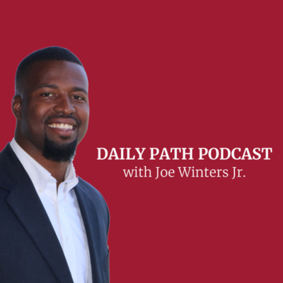 Daily Path With Joe Winters Jr.