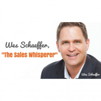 The Sales Whisperer - Wes Schaeffer - Business Breakthrough Podcast