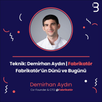 Teknik: Demirhan Aydın | Fabrikatör - Fabrikatör’ün Dünü ve Bugünü