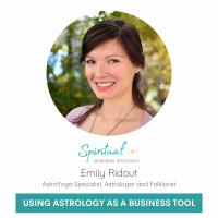 Using Astrology As A Business Tool With Emily Ridout