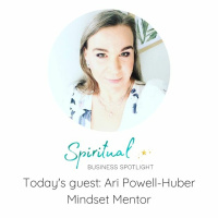 Ari Powell-Huber, Spiritual Business Spotlight Podcast 11.21.19
