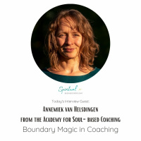 Boundary Magic In Coaching with Annemiek van Helsdinger from The Academy for Soul-based Coaching