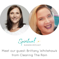 Spiritual Business Spotlight Interviews Brittany Whitehawk