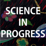 Science In Progress