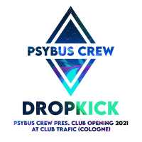 Dropkick @LSDM X PsyBus Crew Club Opening 2021