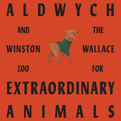 Aldwych And The Winston Wallace Zoo For Extraordinary Animals