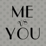 Me Vs. You
